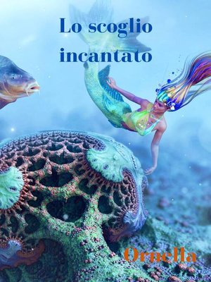 cover image of Lo scoglio incantato